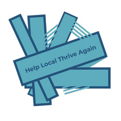 COVID-19 UPDATE - "Help Local Thrive Again"