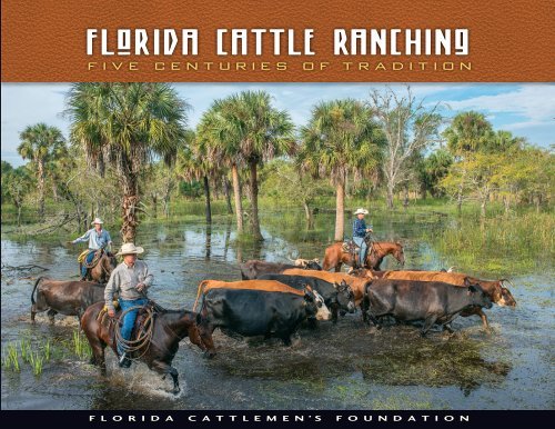 FLORIDA CATTLE RANCHING- 5 CENTURIES OF TRADITION BOOK